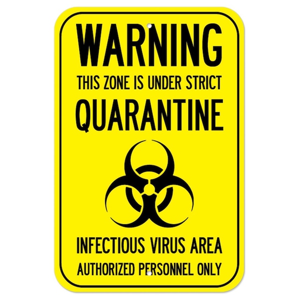 Public Sign-Warning This Zone Is Under Strict Quarantine, Heavy-Gauge, 12" x 18", A-1218-25445